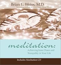 Meditation: Achieving Inner Peace and Tranquility In Your Life (Little Books and CDs)