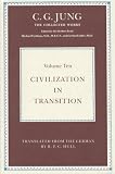 Civilization in Transition; Including "Flying Saucers" and "The Undiscovered Self" (Collected Works, Vol.10)