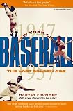 New York City Baseball: The Last Golden Age