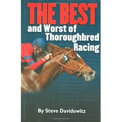 The Best And Worst of Thoroughbred Racing