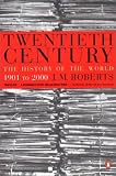 The Penguin History of the Twentieth Century: The History of the World, 1901 to the Present (Allen Lane History S.)