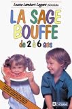 La sage bouffe de 2 à 6 ans