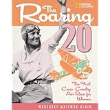 The Roaring Twenty: The First Cross-Country Air Race for Women