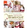 Skandinavische Winterzeit: 45 gen�hte Lieblingsst�cke zum Tr�umen