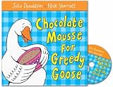 Review Macmillan Digital Audio  / Chocolate Mousse for Greedy Goose (Book & CD)