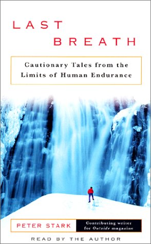 City Travel Guides Discounted  Books : Last Breath: Cautionary Tales from the Limits of Human Endurance