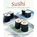 Sushi: Easy Recipes for Making Sushi at Home