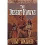 The Desert Hawks (The Wells Fargo Trail Books)