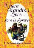 Where Grandma Lives...Love is Forever