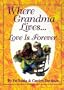 Where Grandma Lives...Love is Forever