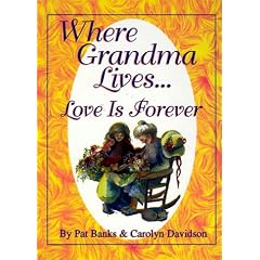 Where Grandma Lives...Love is Forever