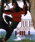 Julia Butterfly Hill (Gateway Greens Biography)