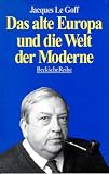Produkt-Bild: Das alte Europa und die Welt der Moderne.