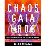 Chaos, Gaia, Eros: A Chaos Pioneer Uncovers the Three Great Streams of History