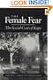 The Female Fear: The Social Cost of Rape