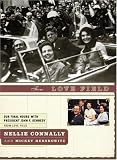 From Love Field:  Our Final Hours with President John F. Kennedy