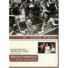 From Love Field: Our Final Hours With President John F. Kennedy
