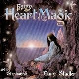 Fairy Heart Magicby Gary Stadler & Stephannie