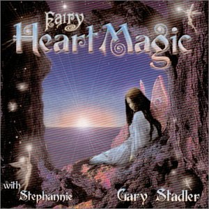 Gary Stadler - Fairy Heart Magic - Zortam Music