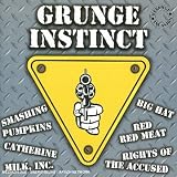 Grunge Instinct by Grunge Instinct
