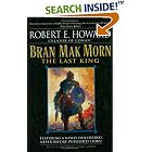 Bran Mak Morn: The Last King by Robert E. Howard