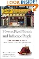 How to Feed Friends and Influence People: The Carnegie Deli...A Giant Sandwich, a Little Deli, a Huge Success