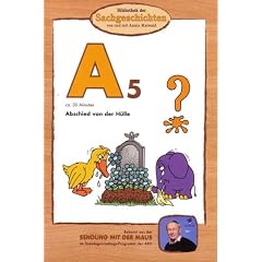 Bibliothek der Sachgeschichten: A5 - Abschied von der H�lle