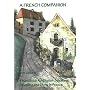 A French Companion: A Guidebook for English Speakers Travelling and Living in France