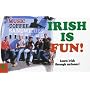 Irish Is Fun