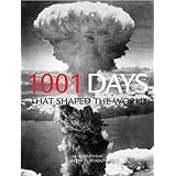 1001 Days That Shaped the World (1,000... Before You Die Books)