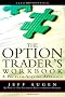 The Option Trader's Workbook: A Problem-Solving Approach
