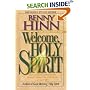 Welcome, Holy Spirit: How You Can Experience The Dynamic Work Of The Holy Spirit In Your Life.