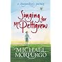 Singing for Mrs Pettigrew: A Storymaker's Journey
