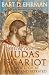 The Lost Gospel of Judas Iscariot: A New Look at Betrayer and Betrayed