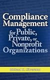 Compliance Management for Public, Private, or Non-Profit Organizations