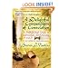 A Delightful Compendium of Consolation: A Fabulous Tale of Romance, Adventure and Faith in the Medieval Mediterranean