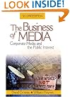 The Business of Media: Corporate Media and the Public Interest