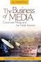 The Business of Media: Corporate Media and the Public Interest