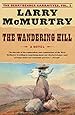 The Wandering Hill (The Berrybender Narratives, Vol. 2)