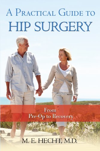 A Practical Guide to Hip Surgery: From Pre-Op to Recovery