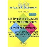 Epreuve de Logique & de Mathematiques Cinqui�me Editionpar Franck Attelan
