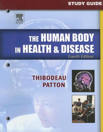 Study Guide to Accompany The Human Body in Health & Disease, 4e