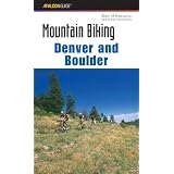 Mountain Biking Denver and Boulder, 2nd (Regional Mountain Biking Series)