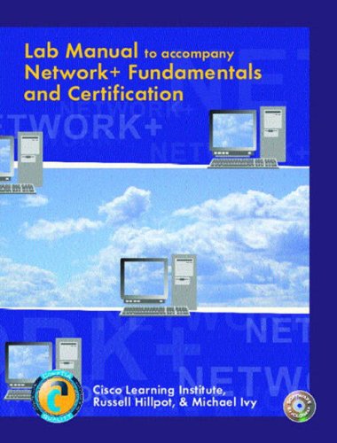 Network+ Fundamentals and Certification: Lab Manual