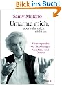 Umarme mich, aber r�hr mich nicht an: Die K�rpersprache der Beziehungen. Von N�he und Distanz