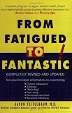 From Fatigued to Fantastic!: A Proven Program to Regain Vibrant Health, Based on a New Scientific St [Mass Market Paperback]