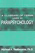 Glossary of Terms Used in Parapsychology