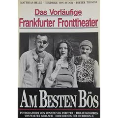 Das Vorl�ufige Frankfurter Fronttheater. Am besten b�s