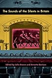 The sounds of the silents in Britain