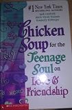 Chicken Soup for the Teenage Soul on Love & Friendship